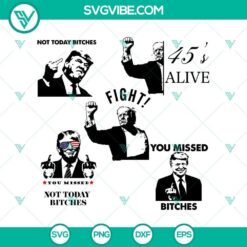 Fight Fight Fight Trump 2024 SVG Bundle with Donald Trump rally shooting and You Missed Bitches SVG PNG for Cricut crafting.