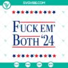 Fuck Em' Both 24 SVG design featuring Trump and Biden, perfect for Cricut projects. Trump Biden SVG PNG for crafting.
