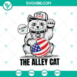 I’m Voting For The Alley Cat USA SVG, Alley Cat Trump SVG, Donald Trump USA SVG PNG Cricut