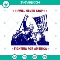 Trump-themed SVG design with patriotic message and imagery of fighting, bullets, rally shooting, in PNG, EPS, DXF formats. Great for American supporters.