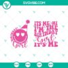 Cute "It’s me Hi I’m the Birthday Girl" svg design for birthday girls, featuring unique and playful birthday-themed elements.