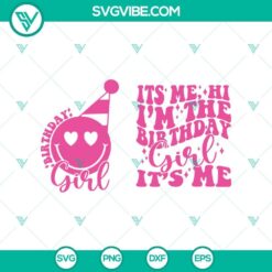 Cute "It’s me Hi I’m the Birthday Girl" svg design for birthday girls, featuring unique and playful birthday-themed elements.