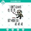Jason Voorhees horror movie SVG Cricut file with "I Don't Always Ch Ch Ch But When I Do I Ah Ah Ah" quote, ideal for Halloween crafting projects.