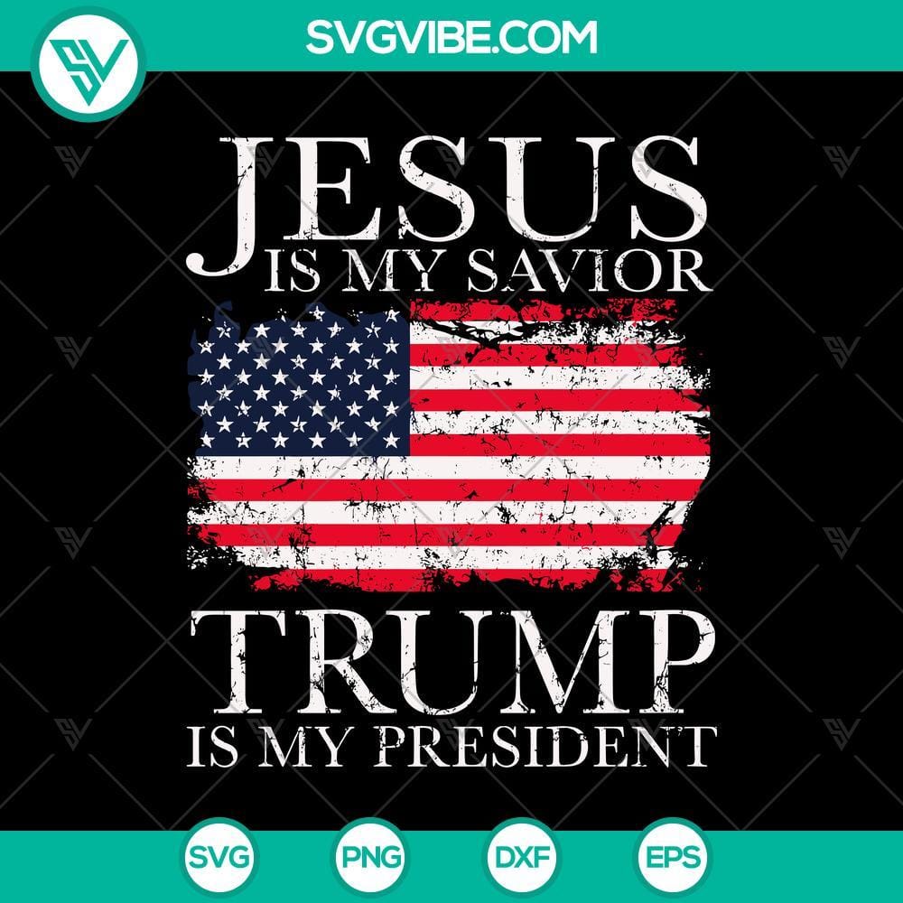 jesus-is-my-savior-trump-is-my-president-svg-trump-2024-svg-donald-trump-for-president-svg-mockup.jpg Jesus is My Savior Trump is My President, Trump 2024, Donald Trump for President SVG design for digital products.