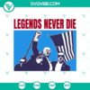 Legends Never Die Trump Fight SVG featuring Donald Trump shooting, available in SVG and PNG formats. Perfect for designs.