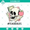 Teacher life skeleton SVG with skull and text, perfect for Cricut crafting. Great for teacher-themed projects.