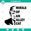 Morals of An Alley Cat Trump design with funny Trump and Biden SVG, ideal for Cricut projects.