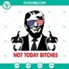 Sassy "Not Today Bitches Trump Fuck" hand SVG with shooting rally design, perfect for digital use.