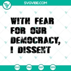 Silhouette design "Fear For Our Democracy I Dissent" with SVG file format, ideal for digital projects or merch.