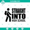 Straight Into High School SVG design for Cricut, featuring Back To School theme. Perfect for projects for High School.