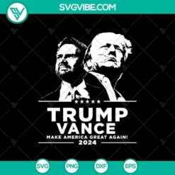 Trump Vance Make America Great Again SVG and Trump Vance 2024 SVG, Maga 24 SVG Cricut Files for patriotic crafting projects.