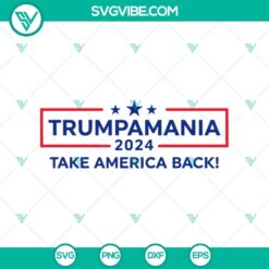 Trumpmania 2024 Take America Back SVG, Donald Trump Wrestling 2024 SVG PNG