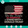We The People Stand With Donald Trump SVG featuring Trump Rally Shooting design, ideal for patriots.