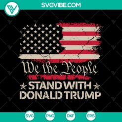We The People Stand With Donald Trump SVG featuring Trump Rally Shooting design, ideal for patriots.
