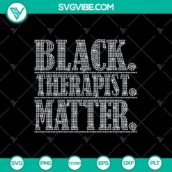 Black Therapist Matter Rhinestone SVG Template for Cricut & Silhouette crafts, empowering design in black and white rhinestones.