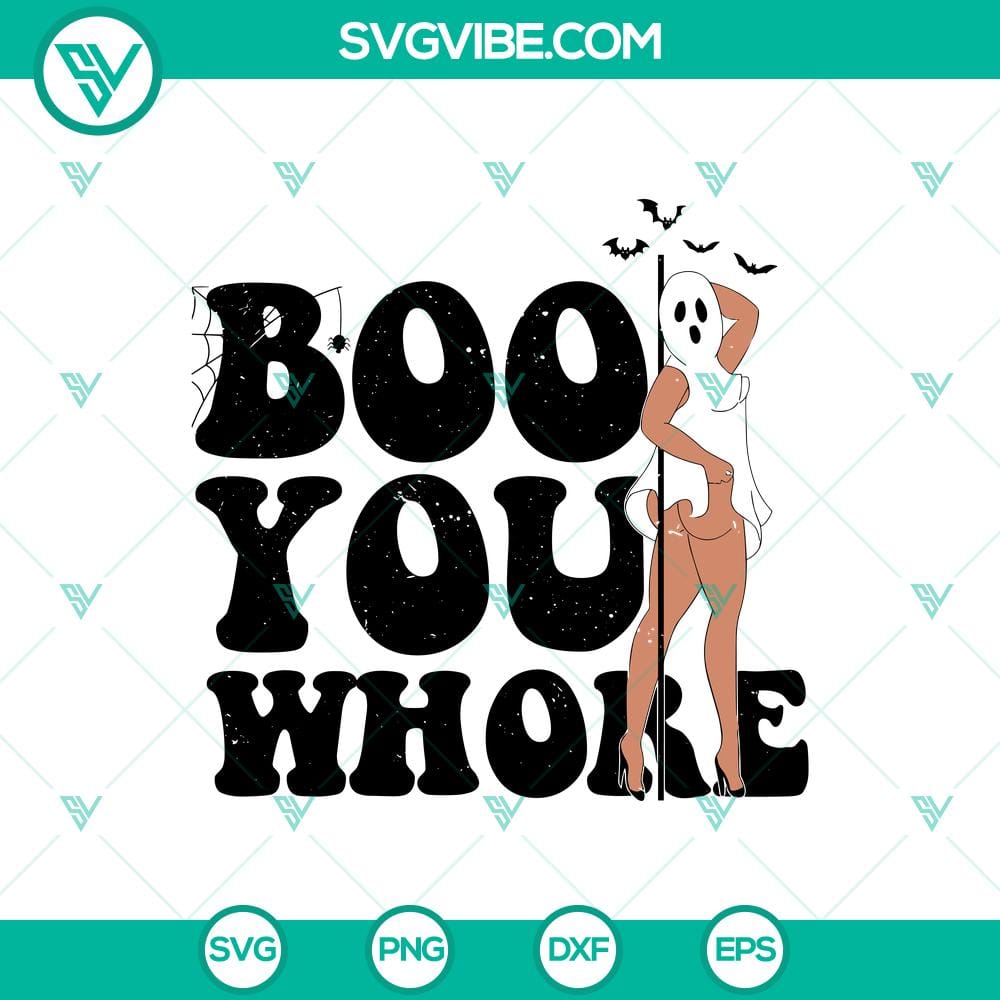 boo-you-whore.jpg Sexy Ghost Boo You Whore SVG for Halloween Crafts. Perfect for Cricut projects with sassy ghost design. Boo!