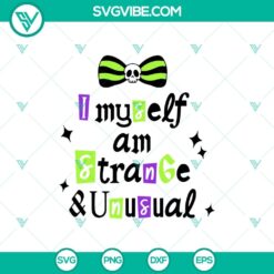Beetlejuice "I Myself Am Strange And Unusual" SVG with horror comedy quotes for Cricut, in PNG format. Perfect for Beetlejuice fans.