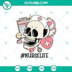 Nurse Life Skeleton and Skull Nurse design SVG for Cricut crafting, perfect for nursing professionals.