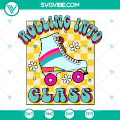 Retro roller skate design with "Rolling Into Class" text in SVG, PNG, DXF, and EPS formats for digital use.