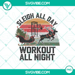 Sleigh All Day, Workout All Night Merry Christmas PNG - Funny holiday design featuring a festive and humorous Christmas theme.