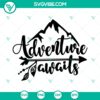 Adventure Awaits SVG, Camping SVG, Camping Adventure SVG 3