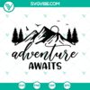 Adventure Awaits SVG, Mountain SVG, Camping SVG 2
