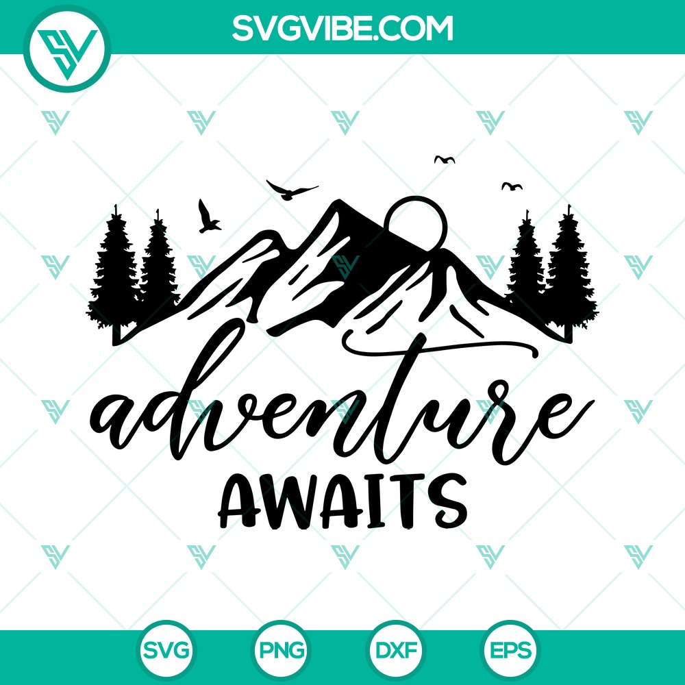 adventure-awaits-svg-mountain-svg-camping-svg.jpg Adventure Awaits SVG, Mountain SVG, Camping SVG 1