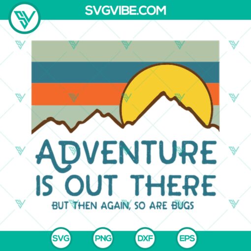 Adventure is Out There SVG, Camping adventure Vintage SVG PNG 1
