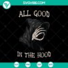 Halloween themed SVG with "All Good In The Hood" and "Oct 31" text, perfect for scary projects.
