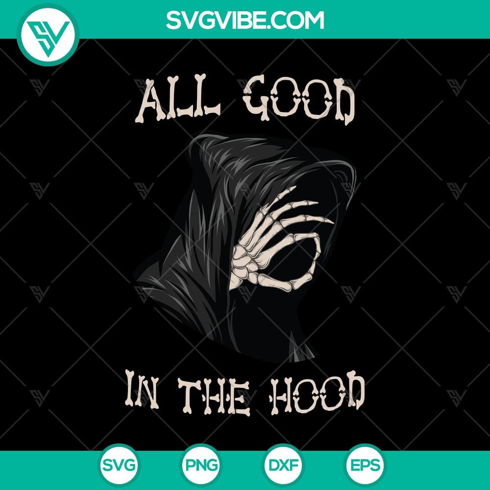 All Good In The Hood SVG, Halloween SVG, Scary SVG, Oct 31 SVG Halloween themed SVG with "All Good In The Hood" and "Oct 31" text, perfect for scary projects.