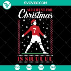 All I Want for Christmas is Siuu SVG | Funny Soccer Holiday Cut Files