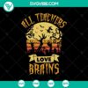 All Teachers Love Brains SVG with Halloween and Scary Elements, Oct 31 Theme for Crafts and Projects.