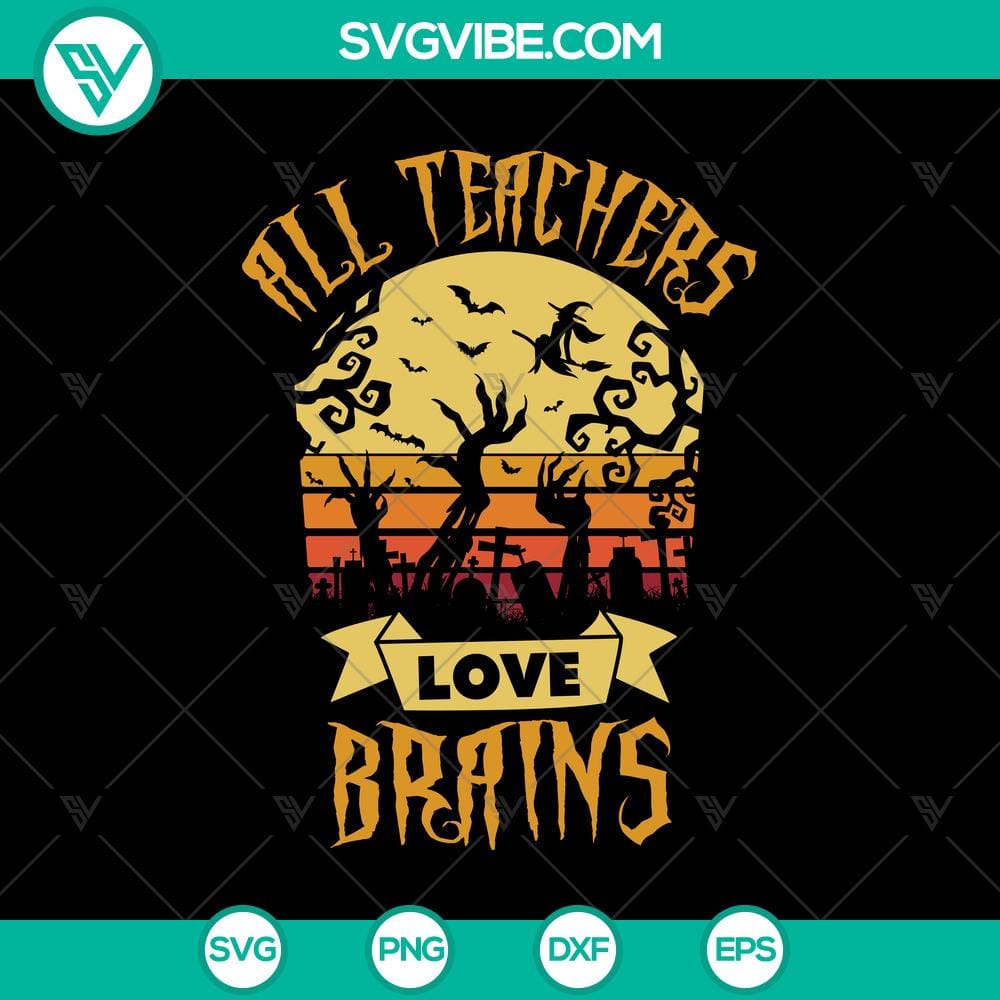 all-teachers-love-brains-svg-halloween-svg-scary-svg-oct-31-svg-1.jpg All Teachers Love Brains SVG with Halloween and Scary Elements, Oct 31 Theme for Crafts and Projects.