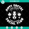 Anti Social Too Ghoul For School Social Club SVG design with Halloween theme, perfect for spooky and edgy digital projects.