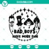 "Bad Boys Have More Fun SVG featuring villains for Halloween, evil-themed design"