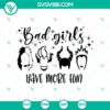 Bad Girls Have More Fun SVG featuring Villain Witches from Disney Halloween, perfect for spooky crafts and projects.