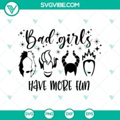 Bad Girls Have More Fun SVG featuring Villain Witches from Disney Halloween, perfect for spooky crafts and projects.