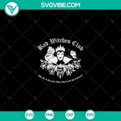Disney Bad Witches Club SVG perfect for Halloween crafts, featuring iconic witch characters in a spooky design.