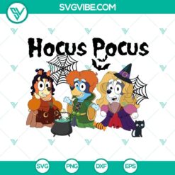 Bluey Halloween Hocus Pocus SVG DXF EPS PNG Cut Files for Halloween Cricut & Silhouette Designs, featuring fun and spooky designs for crafts.