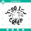 Boo So I Creep SVG with Halloween, Scary, and Horror elements for spooky designs.