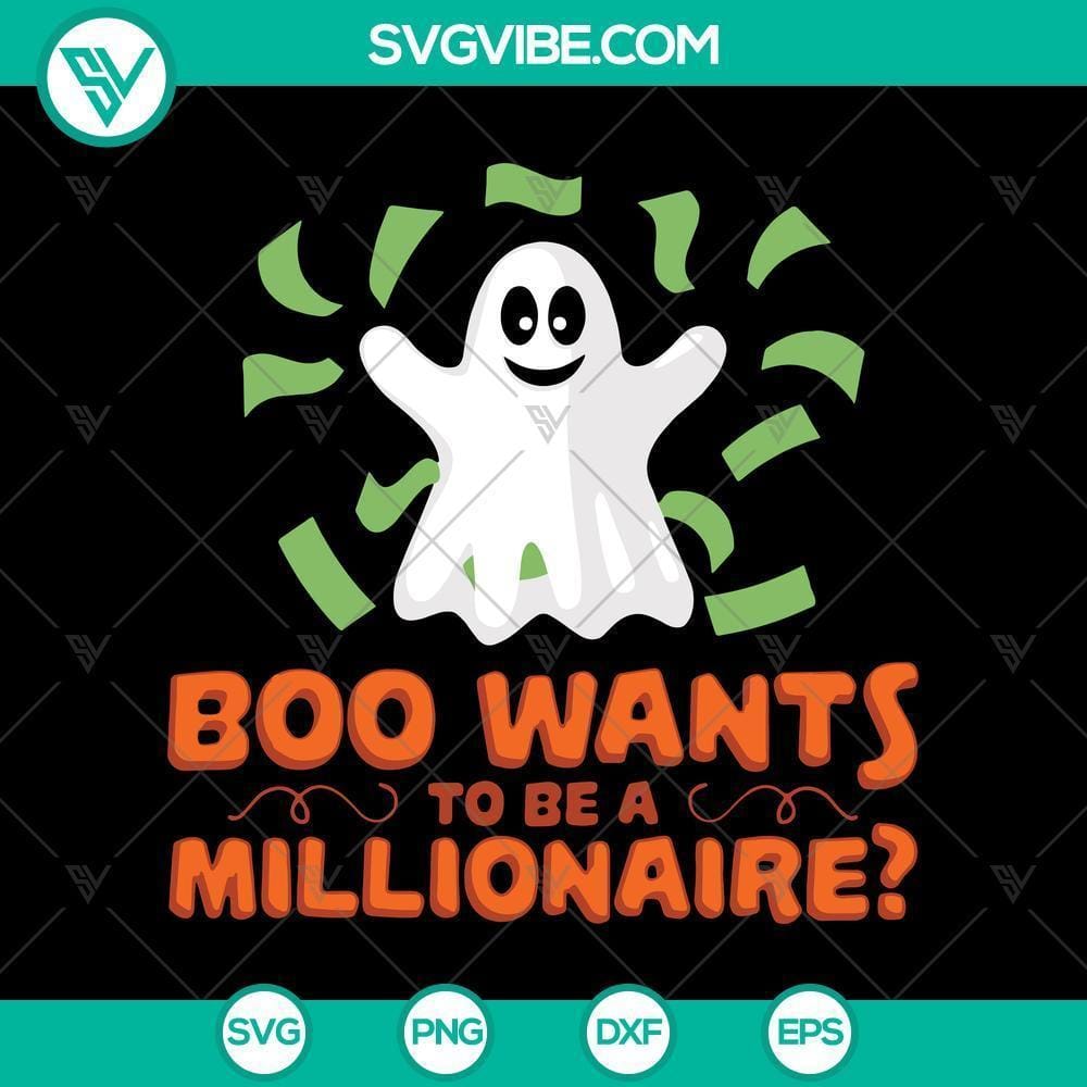 Halloween SVG, Boo Wants to Be a Millionaire SVG, Halloween SVG, Scary SVG Spooky Halloween SVG of a ghost named Boo aspiring to be a millionaire, ideal for scary seasonal crafts.