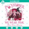Breast Cancer Hocus Pocus SVG | Pink Awareness Halloween Cut Files 3