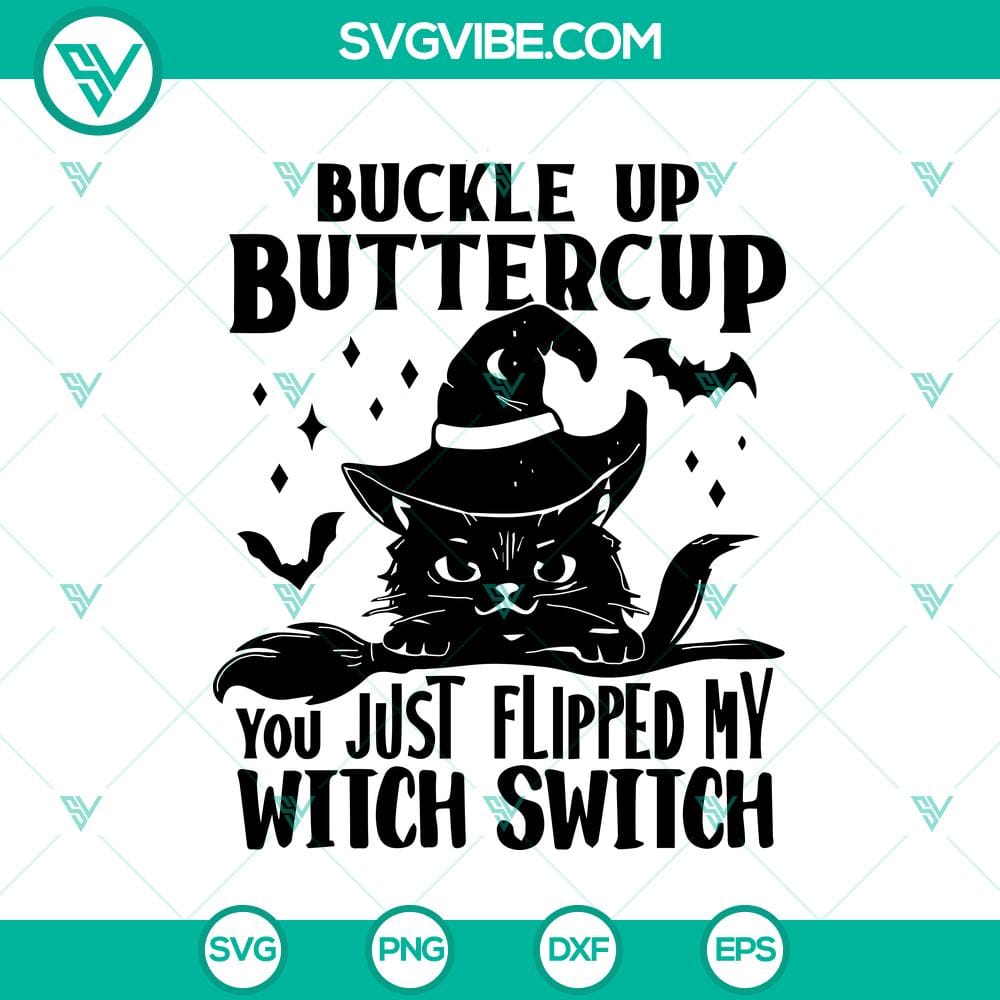 buckle-up-butter-cup-you-just-filliped-my-witch-switch-svg-black-cat-svg-halloween-svg.jpg Witchy Halloween SVG design with black cat and fun quote "Buckle Up Butter Cup You Just Flipped My Witch Switch", perfect for crafts.