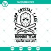 Camp Crystal Lake Running Team Jason Voorhees SVG design for Halloween horror movie fans. SVG features eerie font and running hockey mask killer.