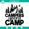 Campers Gonna Camp SVG, Camping SVG, Campers SVG 2