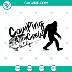 Camping crew bigfoot SVG, Camping crew SVG, Camping sasquatch SVG