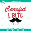 Careful I Bite SVG design with Halloween theme, featuring a scary message for October 31. Perfect for Halloween craft projects.