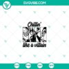 Disney Bad Witches SVG for Halloween featuring "Chillin Like a Villain" design. Perfect for spooky projects.