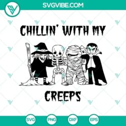 Spooky "Chillin with My Creeps" Halloween SVG design featuring scary characters for digital use.