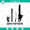 Creepy Choose Your Weapon SVG with Murder Weapon and Horror Elements for Halloween Designs.